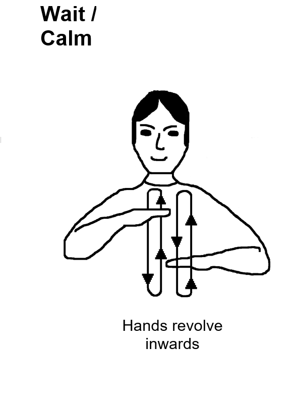 wait, calm makaton sign